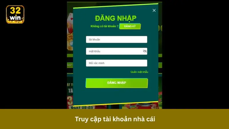 Truy cập vào tài khoản cá cược tại nhà cái