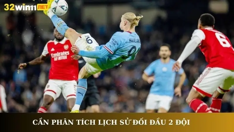 Cần phân tích lịch sử đối đầu 2 đội