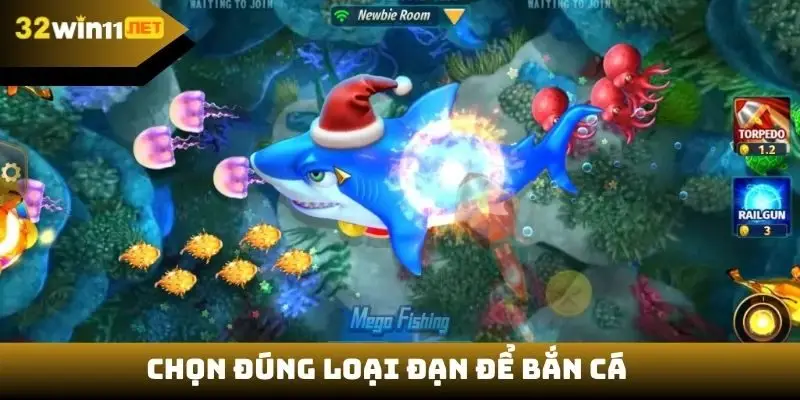 Chọn đúng loại đạn để bắn cá