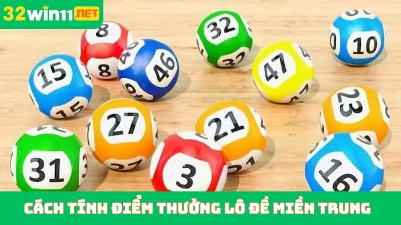 Cách tính điểm thưởng lô đề miền Trung 